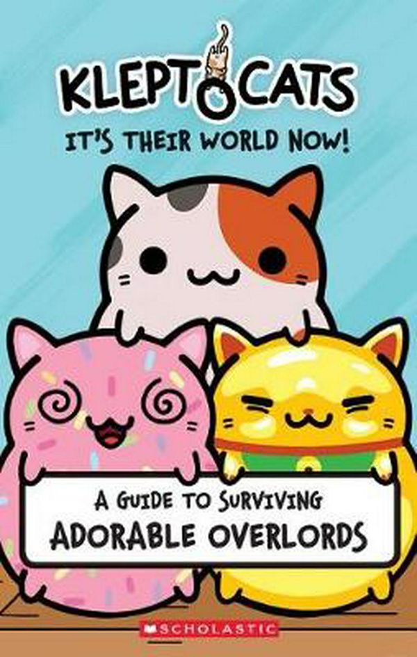 Cover Art for 9781338298253, Kleptocats: It's Their World Now! by Daphne Pendergrass