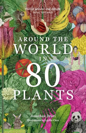 Cover Art for 9781399610698, Around the World in 80 Plants by Jonathan Drori