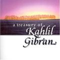 Cover Art for 9780099415435, A Treasury Of Kahlil Gibran by Kahlil Gibran