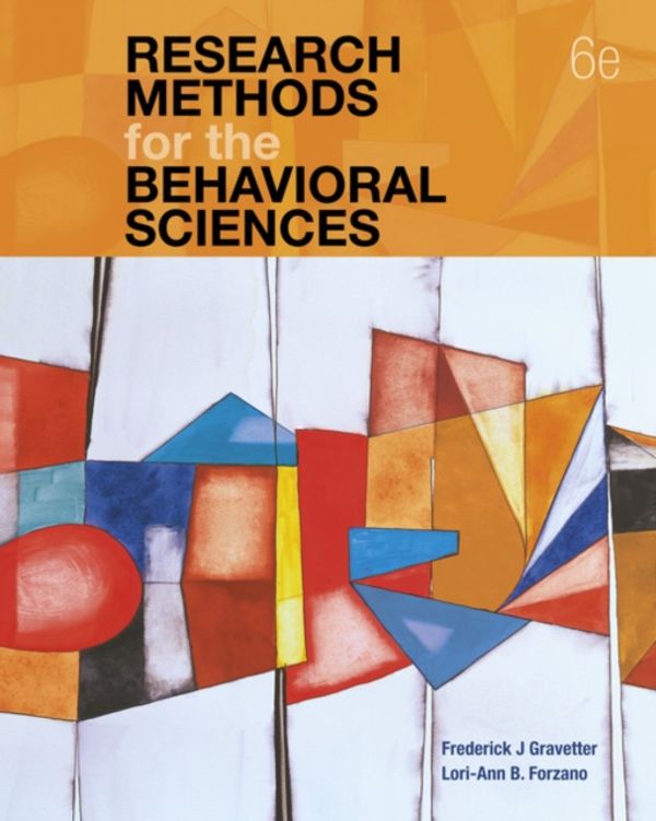 Cover Art for 9781337613316, Research Methods for the Behavioral Sciences by Frederick J. Gravetter, Lori-Ann B. Forzano