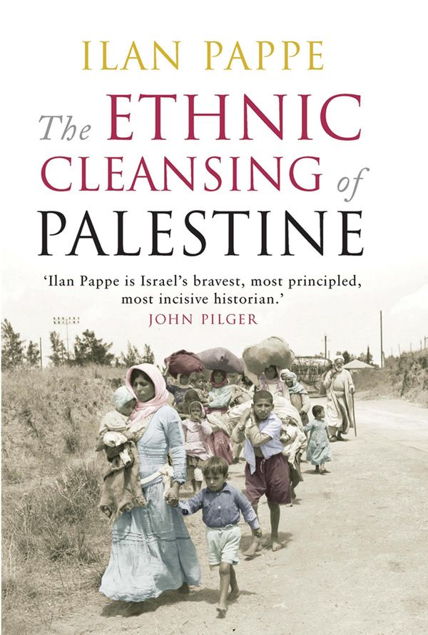 Cover Art for 9781780740560, The Ethnic Cleansing of Palestine by Ilan Pappe