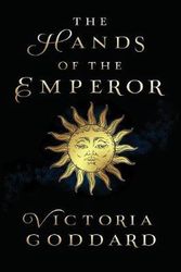 Cover Art for 9781988908144, The Hands of the Emperor by Victoria Goddard