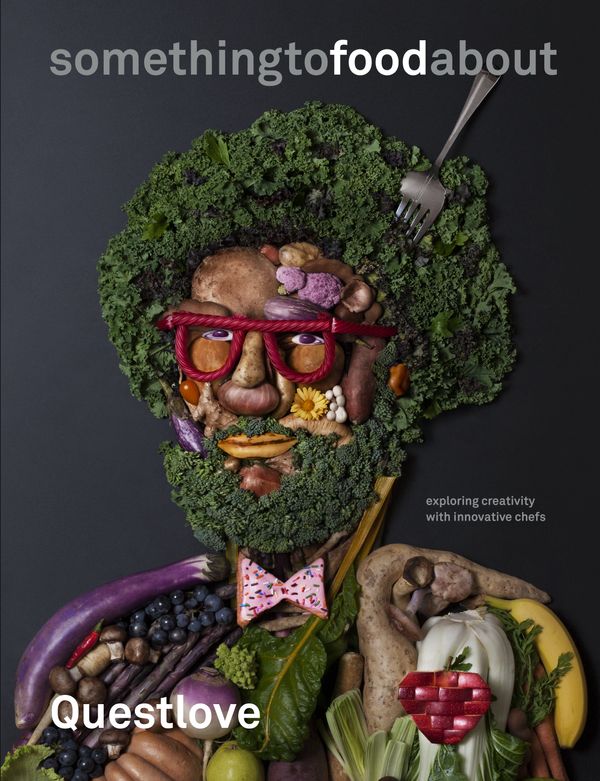 Cover Art for 9780553459425, Somethingtofoodabout: Inside the Creative Minds of America's Best Chefs by Questlove