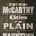 Cover Art for 9780330390163, Cities of the Plain (Border Trilogy) by Cormac McCarthy