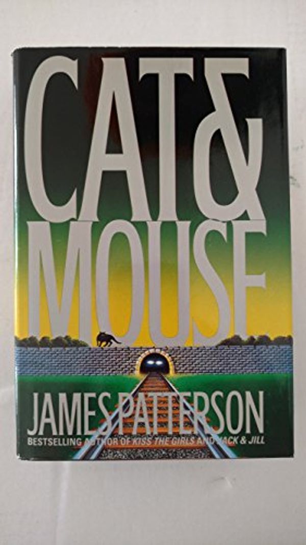 Cover Art for 9781568655949, Cat & Mouse (1st Edition) by James Patterson