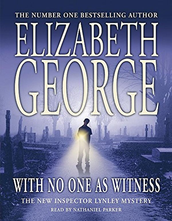 Cover Art for 9781840327267, With No One as Witness by Elizabeth George