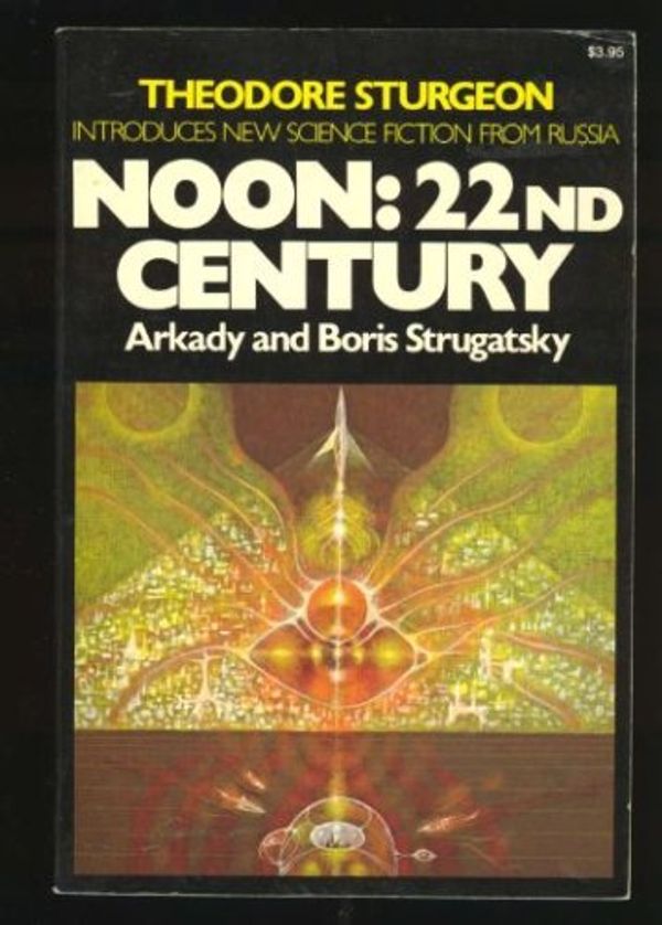 Cover Art for B000J0U75Y, Noon: 22nd Century by Arkadi Strugatski