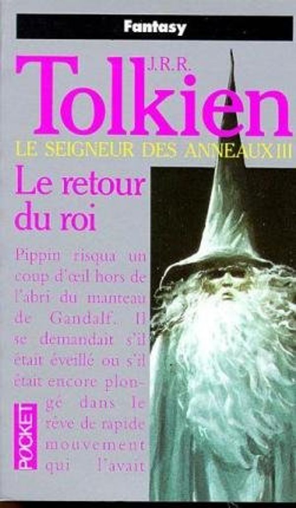 Cover Art for 9782267003369, Le Seigneur des Anneaux, tome 3 : Le Retour du roi by Tolkien J.r.r.