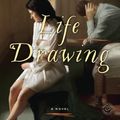 Cover Art for 9780812980677, Life Drawing by Robin Black