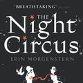 Cover Art for 9780099554790, The Night Circus by Erin Morgenstern