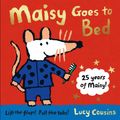 Cover Art for 9781406371529, Maisy Goes to Bed by Lucy Cousins