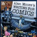 Cover Art for 9781592910120, Writing for Comics: v. 1 by Alan Moore