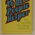 Cover Art for 9780884490555, How to Be a People Helper by Gary R. Collins
