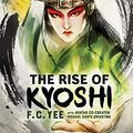 Cover Art for B07GXPVBGP, Avatar, The Last Airbender: The Rise of Kyoshi (The Kyoshi Novels) by F. C. Yee, Michael Dante DiMartino