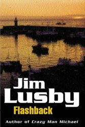 Cover Art for 9780575403352, Flashback by Jim Lusby