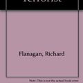 Cover Art for 9780871139580, The Unknown Terrorist by Richard Flanagan