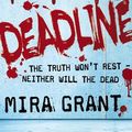 Cover Art for 9780748116874, Deadline: The Newsflesh Trilogy: Book 2 by Mira Grant