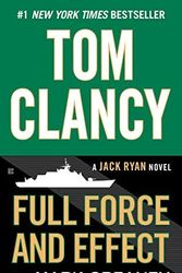 Cover Art for B015X32DCQ, Tom Clancy Full Force and Effect (Jack Ryan Novel) by Greaney, Mark (October 27, 2015) Mass Market Paperback by Unknown