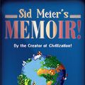 Cover Art for B085845CX9, Sid Meier's Memoir!: A Life in Computer Games by Sid Meier