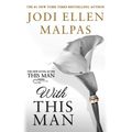 Cover Art for 9781478995715, With This Man by Jodi Ellen Malpas