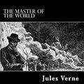 Cover Art for 9781481170956, The Master of the World by Jules Verne