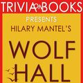 Cover Art for 1230001280302, Wolf Hall: A Novel by Hilary Mantel (Trivia-On-Books) by Trivion Books