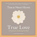 Cover Art for 9780525591870, True Love by Thich Nhat Hanh