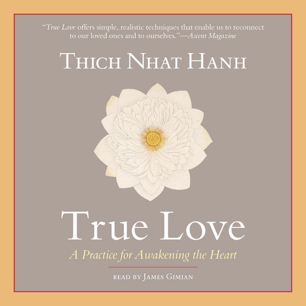 Cover Art for 9780525591870, True Love by Thich Nhat Hanh