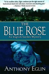 Cover Art for 9781250005335, The Blue Rose by Anthony Eglin