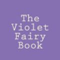 Cover Art for 9781484148327, The Violet Fairy Book by Andrew Lang