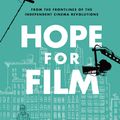 Cover Art for 9781619023956, Hope for Film by Ted Hope