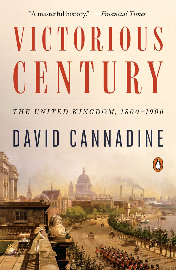 Cover Art for 9780525557913, Victorious Century: The United Kingdom, 1800-1906 by David Cannadine