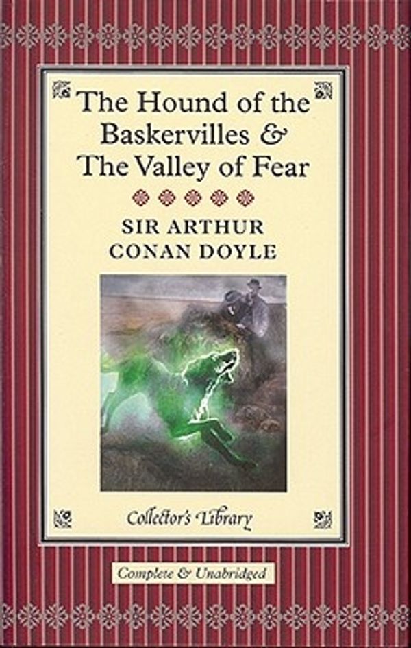 Cover Art for 9781904633723, "The Hound of the Baskervilles" and "The Valley of Fear" by Arthur Conan Doyle
