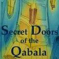 Cover Art for 9781888767490, Secret Doors of the Qabala by Ted Andrews