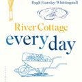 Cover Art for 9781408888483, River Cottage Every Day New Jacket by Fearnley-Whittingstall, Hugh