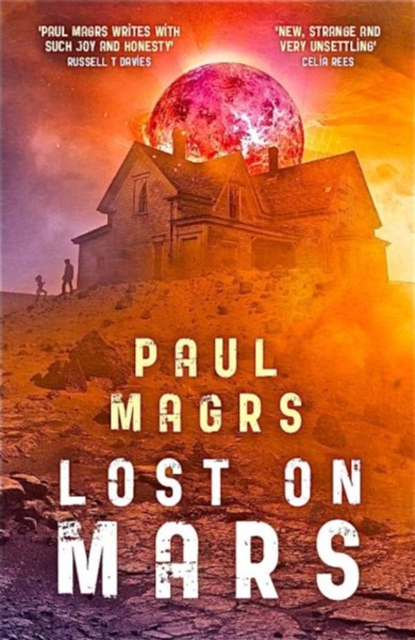 Cover Art for 9781910080221, Lost on Mars by PAUL MAGRS