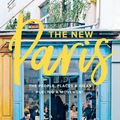 Cover Art for 9781419724039, The New Paris: The People, Places, and Ideas Fueling a Movement by Lindsey Tramuta
