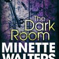 Cover Art for 9781447207894, The Dark Room by Minette Walters
