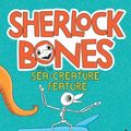 Cover Art for 9781761060182, Sherlock Bones and the Sea-creature Feature by Renee Treml