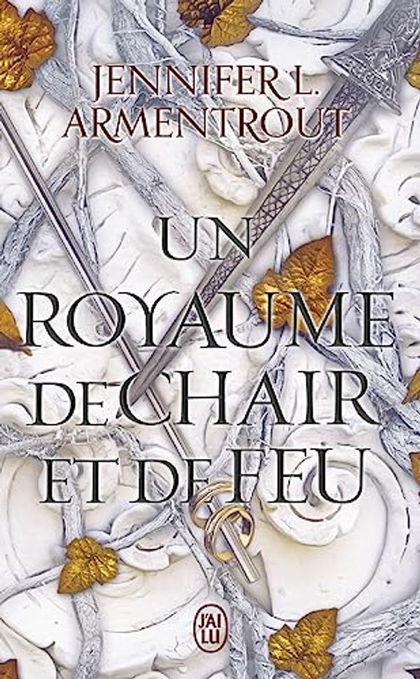 Cover Art for 9782290379547, Le sang et la cendre: Un royaume de chair et de feu (2) by Jennifer L. Armentrout