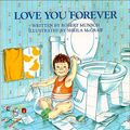 Cover Art for 0038332177206, Love You Forever by Robert N. Munsch