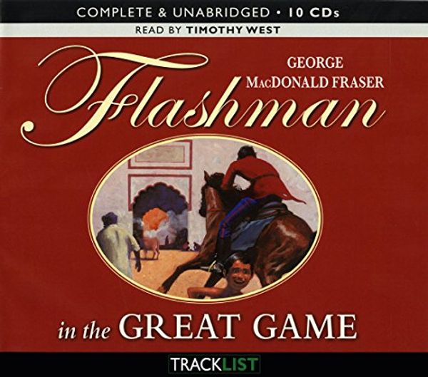 Cover Art for 9781408433287, FLASHMAN IN THE GREAT GAME by George Macdonald Fraser