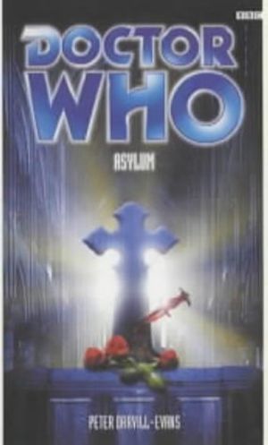 Cover Art for 9780563538332, Doctor Who: Asylum by Darvill-Evans, Peter