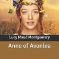 Cover Art for 9798624372337, Anne of Avonlea: Large Print by Lucy Maud Montgomery