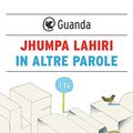 Cover Art for B00OU0S4NG, In altre parole (Italian Edition) by Jhumpa Lahiri