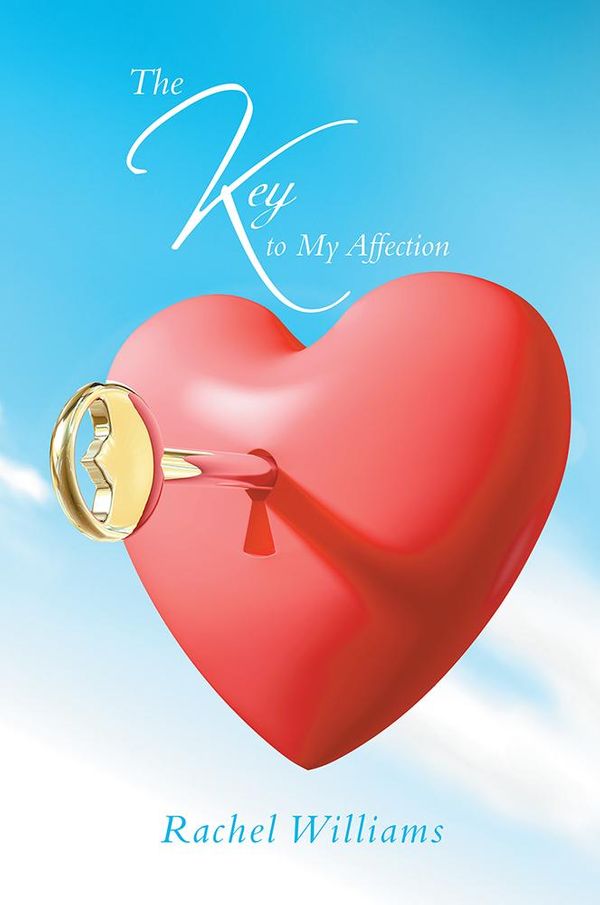 Cover Art for 9781493199907, The Key to My Affection by Rachel Williams