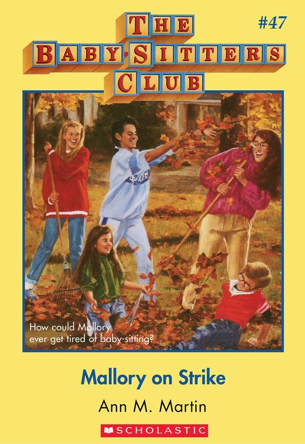 Cover Art for 9780545690409, The Baby-Sitters Club #47: Mallory on Strike by Ann M. Martin