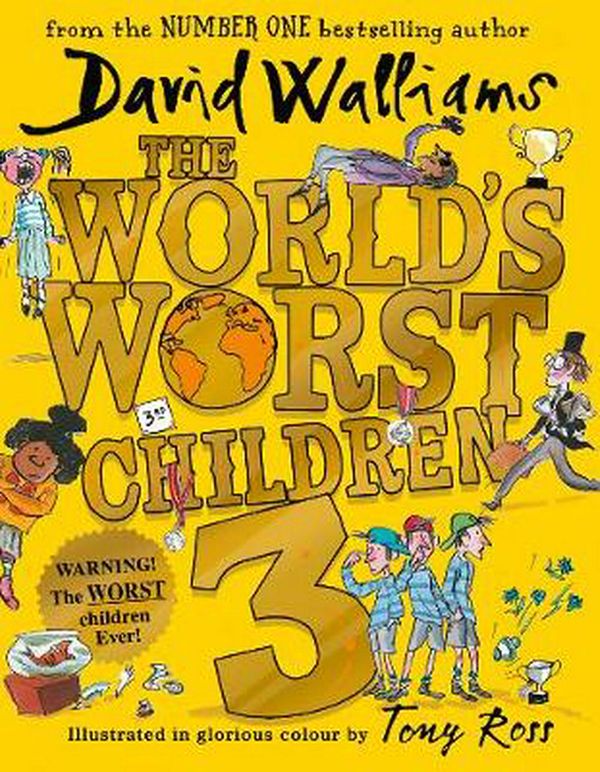 Cover Art for 9780008304607, The World's Worst Children 3 by David Walliams