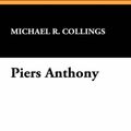 Cover Art for 9780893700584, Piers Anthony by Michael R. Collings