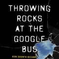 Cover Art for 9780241004418, Throwing Rocks at the Google Bus by Douglas Rushkoff